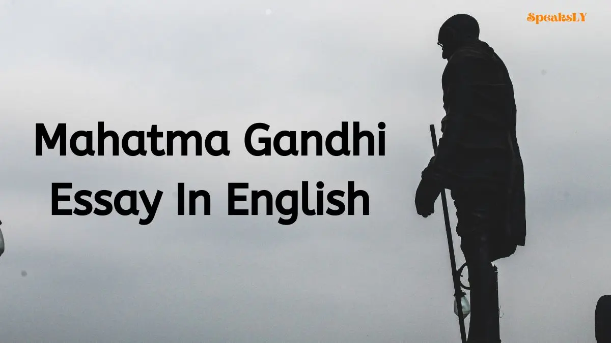 Mahatma Gandhi Essay In English For 2nd October