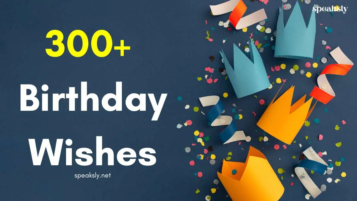 300+ Happy Birthday Wishes in English: Quotes for Every Special Person