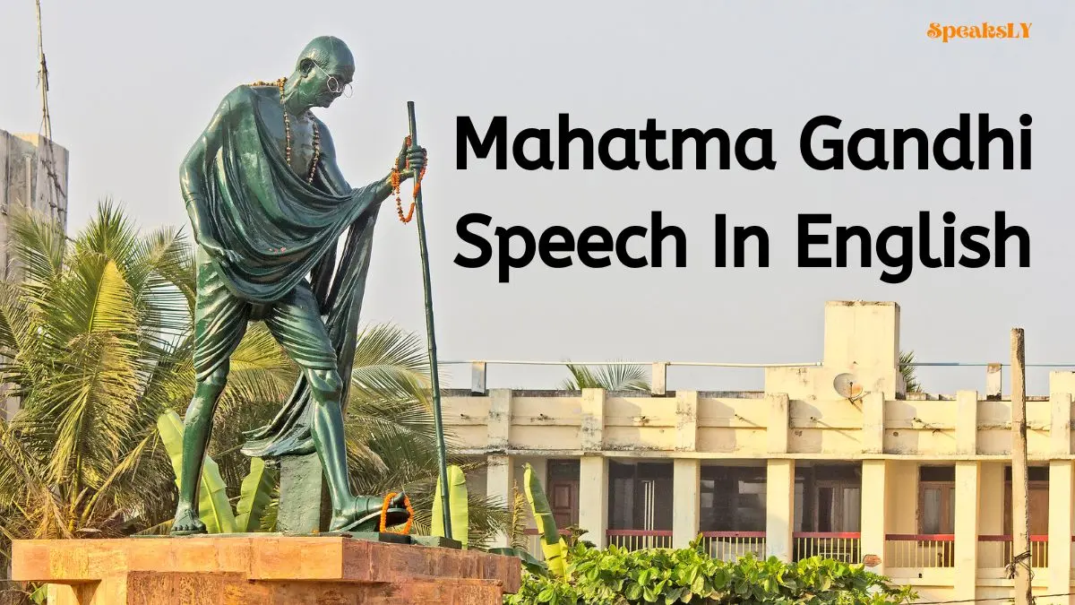 Mahatma Gandhi Speech In English for October 2nd