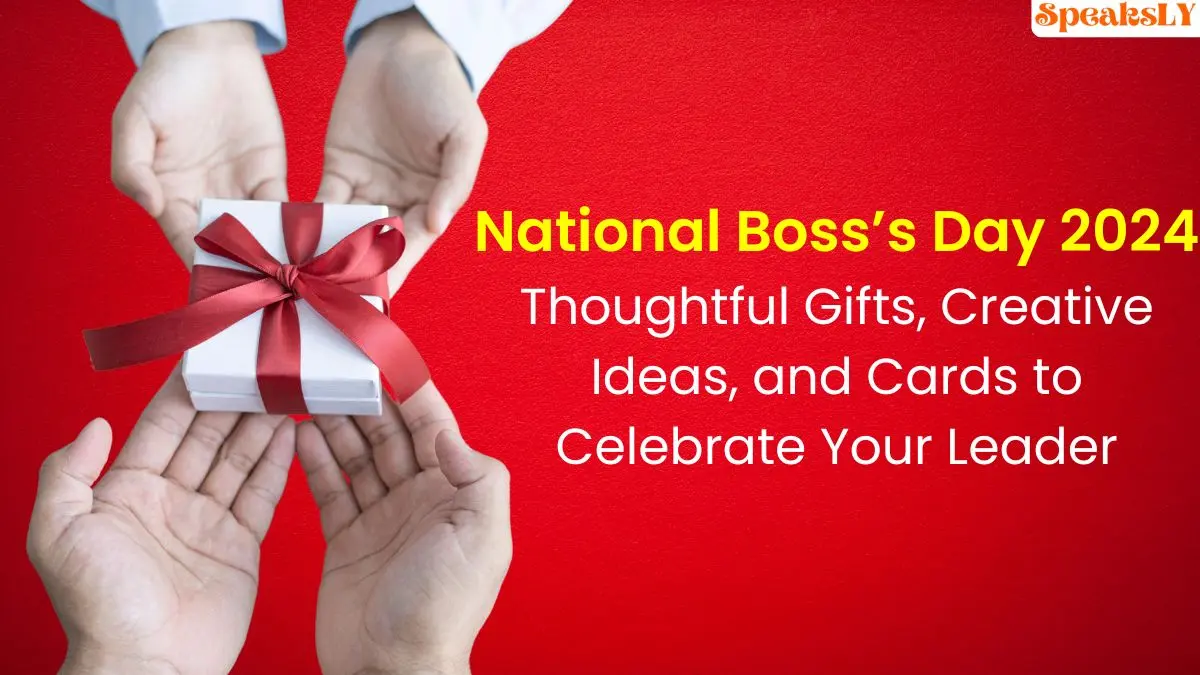 National Boss’s Day 2024: Thoughtful Gifts, Creative Ideas, and Cards to Celebrate Your Leader