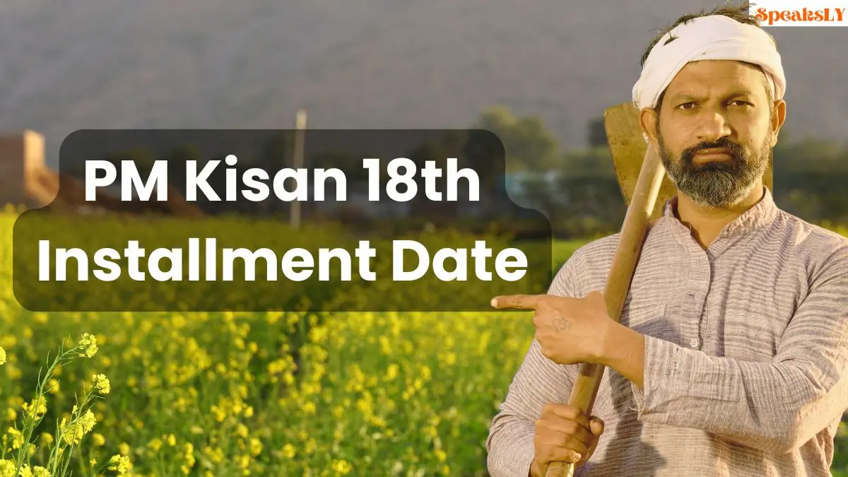 PM Kisan 18th Installment Date: Farmers’ Wait Ends Today! PM Modi to Release Funds