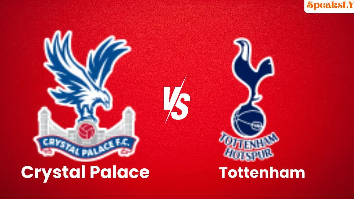 Crystal Palace vs. Tottenham Hotspur: How to Watch, Premier League Live Stream, Team News, and Kick-Off Time