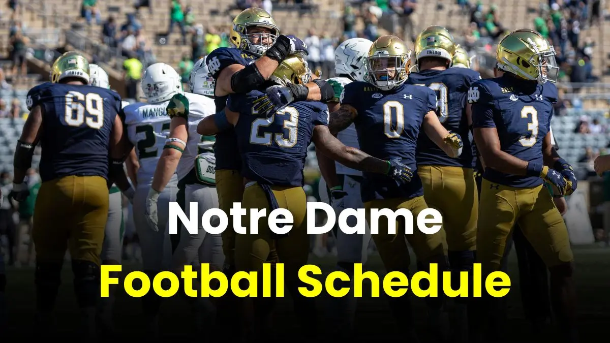 Notre Dame Football Schedule: Upcoming Games and Key Storylines in the Final Push for Playoff Berth