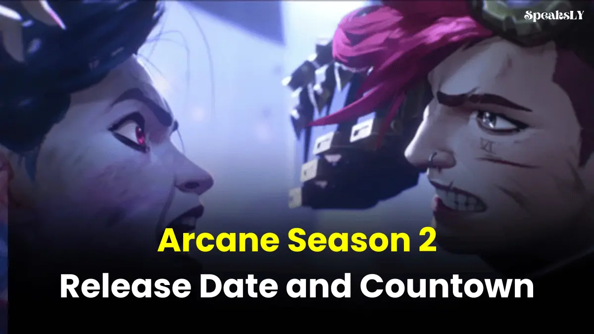 Arcane Season 2 Release Date Countdown: To New Episodes